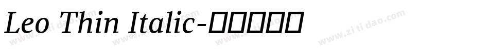 Leo Thin Italic字体转换
